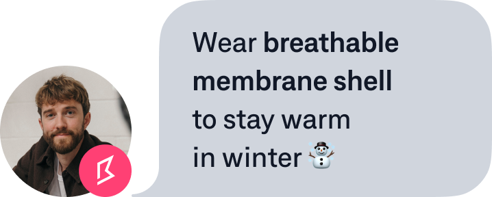 Conceirge text message 2: Wear breathable membrane shell to stay warm in winter